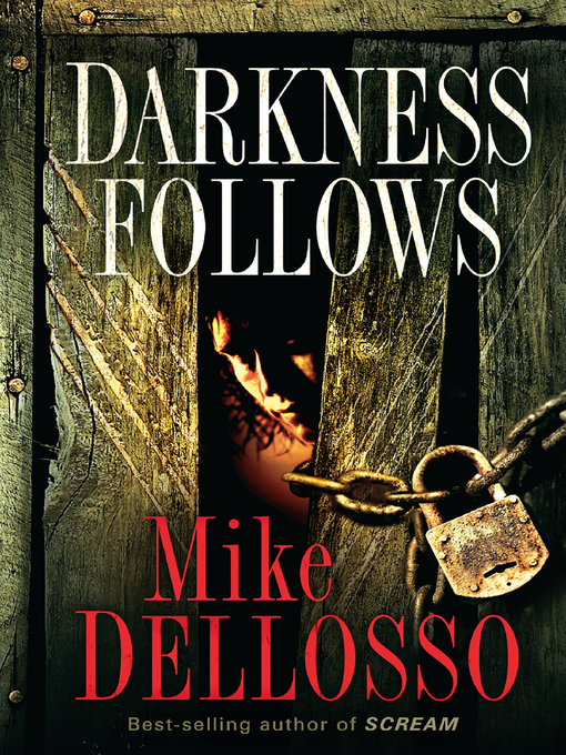 Title details for Darkness Follows by Mike Dellosso - Available